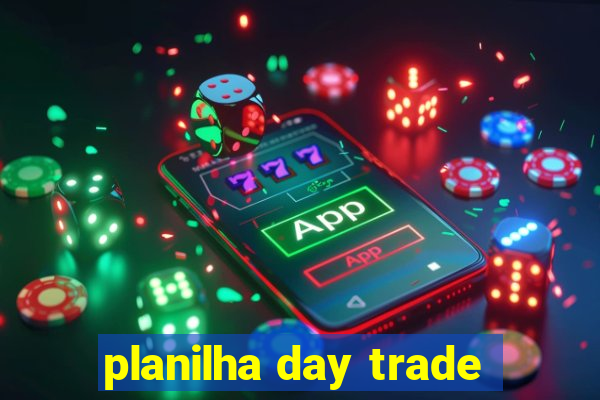 planilha day trade